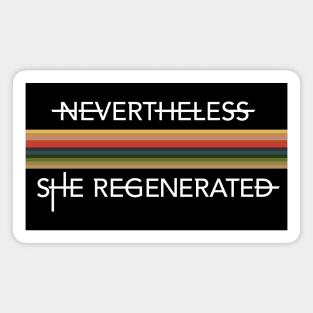 Nevertheless, she regenerated Magnet